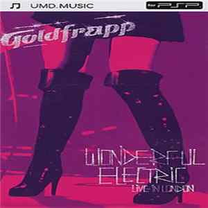 Goldfrapp - Wonderful Electric (Live In London) FLAC album