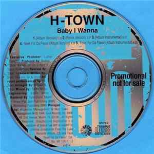 H-Town - Baby I Wanna FLAC album