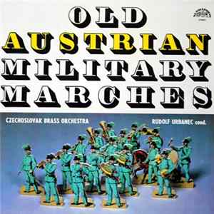 Czechoslovak Brass Orchestra, Rudolf Urbanec - Old Austrian Military Marches FLAC album