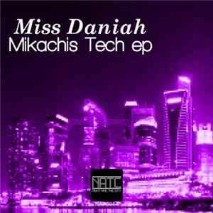Miss Daniah - Mikachis Tech EP FLAC album