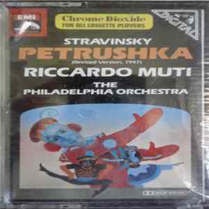 Stravinsky, Riccardo Muti, The Philadelphia Orchestra - Petrushka (Revised Version, 1947) FLAC album