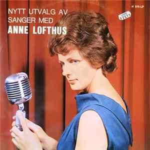 Anne Lofthus - Nytt Utvalg Av Sanger Med Anne Lofthus FLAC album