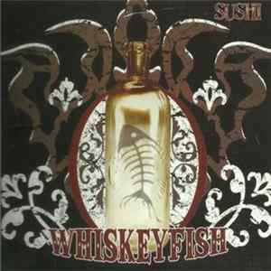 Whiskeyfish - Sushi FLAC album