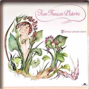 Jean-François Dutertre - Si L'amour Prenait Racine FLAC album