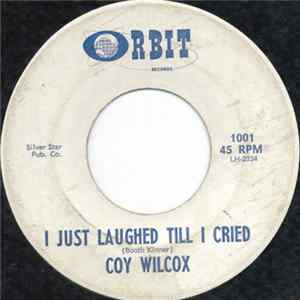 Coy Wilcox - I Just Laughed Till I Cried FLAC album