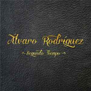 Alvaro Rodriguez - Segundo Tiempo FLAC album