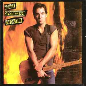 Bruce Springsteen - I'm On Fire FLAC album