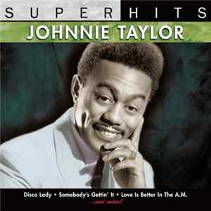 Johnnie Taylor - Super Hits FLAC album