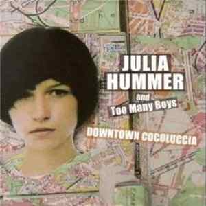 Julia Hummer & Too Many Boys - Downtown Cocoluccia FLAC album
