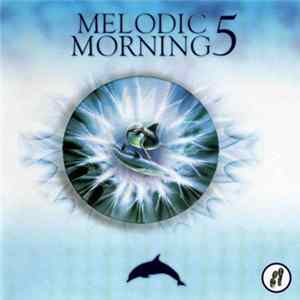 Various - Melodic Morning 5 FLAC album