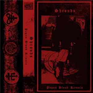 Shrouds - Pagan Blood Rituals FLAC album
