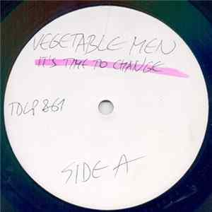 Vegetable Men - It's Time To Change FLAC album