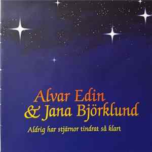 Alvar Edin & Jana Björklund - Aldrig Har Stjärnor Tindrat Så Klart FLAC album