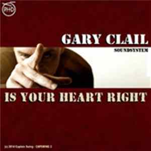 Gary Clail - Is Your Heart Right FLAC album
