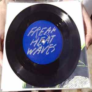 Freak Heat Waves - Mission Bay FLAC album