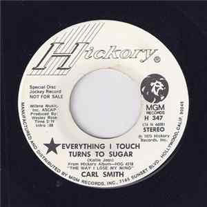 Carl Smith - Everything I Touch Turns To Sugar FLAC album