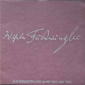 Wilhelm Furtwängler - Aus Konzerten der Jahre 1952 und 1953 FLAC album