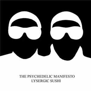The Psychedelic Manifesto - Lysergic Sushi FLAC album