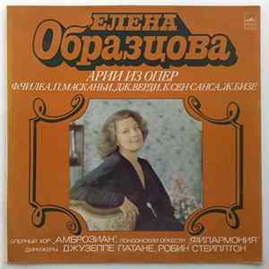 F. Cilea, P. Mascagni, G. Verdi, C. Saint-Saëns, G. Bizet - Elena Obraztsova , The Ambrosian Opera Chorus, Philharmonia Orchestra , Conductors Giuseppe Patanè, Robin Stapleton - Арии из опер / Mezzo-Soprano FLAC album