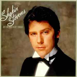 Shakin' Stevens - Give Me Your Heart Tonight FLAC album