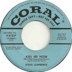 Steve Lawrence - Kiss Me Now (We'll Get Acquainted Later) / How Do I Break Away From You (Without Breaking My Heart) FLAC album