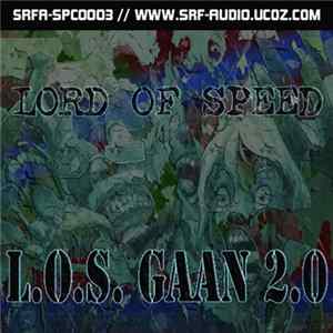 Lord Of Sp33d - L.O.S. Gaan 2.0 FLAC album