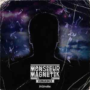 Monsieur Magnetik - Remanence FLAC album