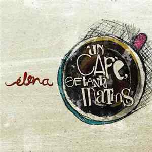 élena - Un cafè, setanta matins FLAC album