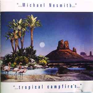 Michael Nesmith - Tropical Campfires FLAC album