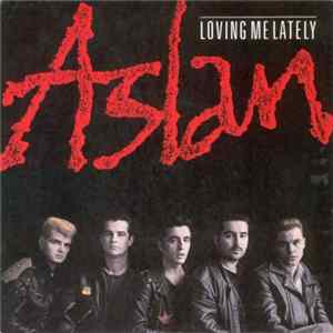 Aslan - Loving Me Lately FLAC album