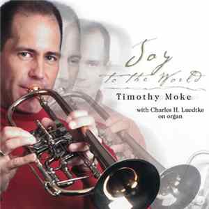 Timothy Moke - Joy To The World FLAC album