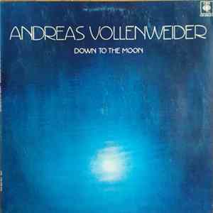Andreas Vollenweider - Down To The Moon FLAC album