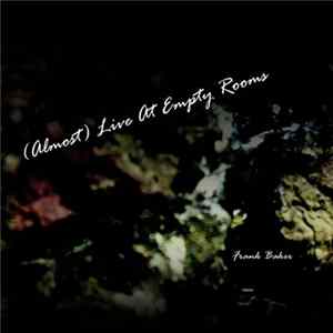 Frank Baker - (Almost) Live At Empty Rooms FLAC album