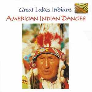 Great Lakes Indians - American Indian Dances - Great Lakes Indians - CD 2 FLAC album
