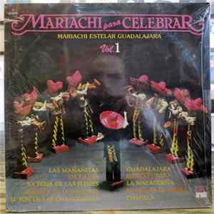 Mariachi Estelar Guaralajara - Mariachi Para Celebrar Vol. 1 FLAC album