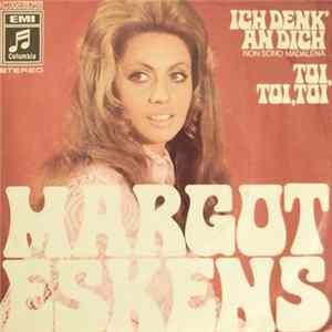 Margot Eskens - Ich Denk' An Dich (Non Sono Madalena) / Toi, Toi, Toi FLAC album