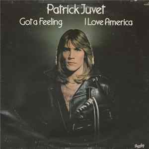 Patrick Juvet - Got A Feeling - I Love America FLAC album