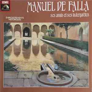 Manuel De Falla - Manuel De Falla, Ses Amis Et Ses Interprètes FLAC album