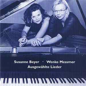 Susanne Beyer, Wenke Messmer - Ausgewählte Lieder FLAC album