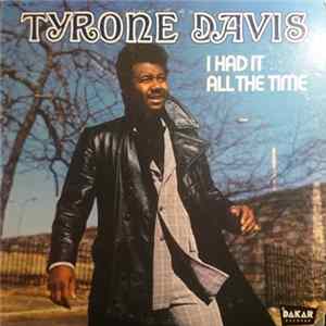Tyrone Davis - I Had It All The Time FLAC album
