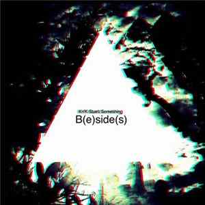 Kn'K - Start Something B(e)side(s) FLAC album