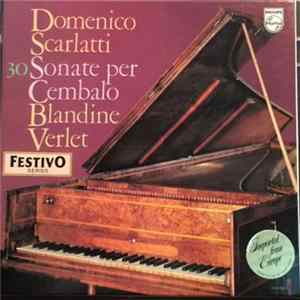 Domenico Scarlatti, Blandine Verlet - 30 Sonate Per Cembalo FLAC album