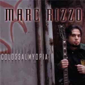 Marc Rizzo - Colossal Myopia FLAC album