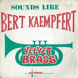 Velvet Brass - Sounds Like Bert Kaempfert FLAC album