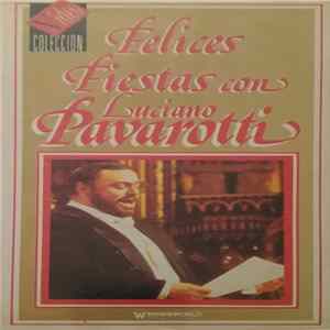 Luciano Pavarotti - Felices Fiestas Con Luciano Pavarotti FLAC album