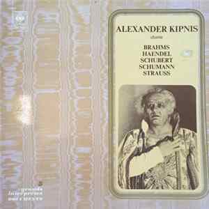Alexander Kipnis - Chante Brahms, Haendel, Schubert, Schumann, Strauss FLAC album