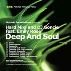 Hard Mix! And DJ Goncie Feat. Emily Rose - Deep And Soul FLAC album