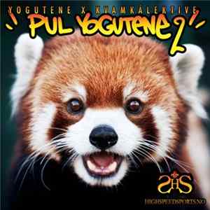YoGutene X Kvamkålektive - Pul YoGutene 2 FLAC album