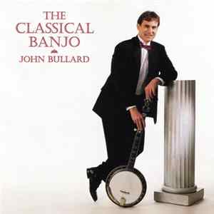 John Bullard - The Classical Banjo FLAC album