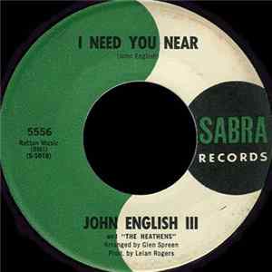 John English III And The Heathens - I Need You Near / Some People FLAC album